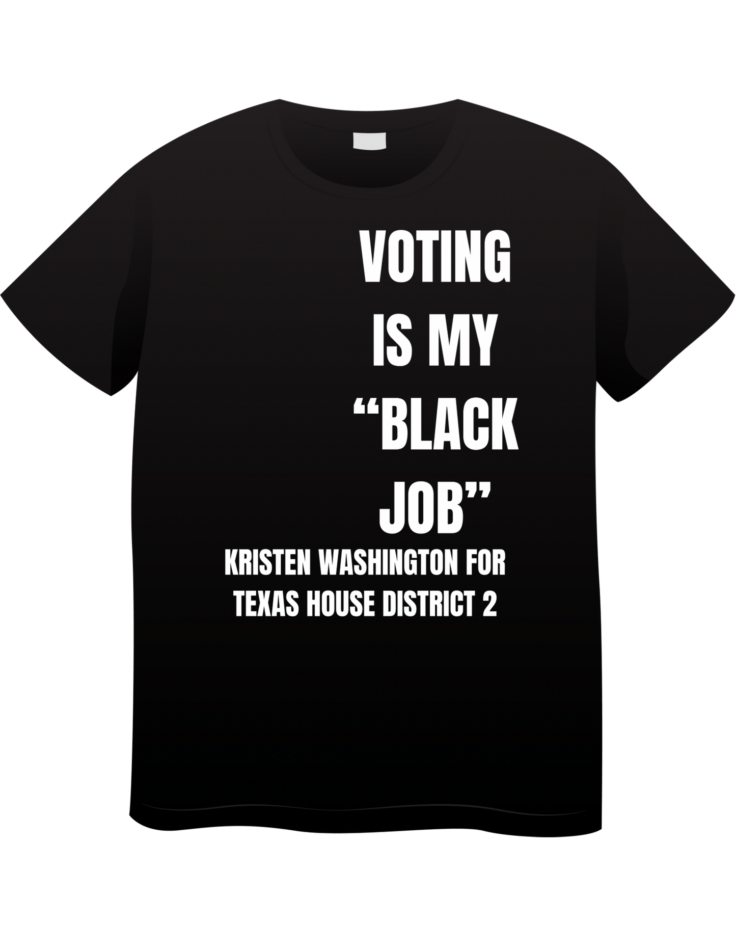 Short sleeve Voting is my “black job”